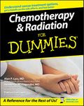 Chemotherapy and Radiation For Dummies