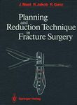 Planning and Reduction Technique in Fracture Surgery