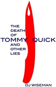 The Death Of Tommy Quick And Other Lies (Lydia Silverstream Stories)