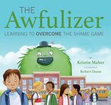 The Awfulizer: Learning to Overcome the Shame Game (Truth Tellers)