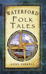 Waterford Folk Tales (Folk Tales:Ireland)