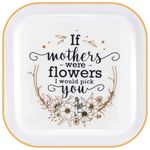 Mothers Day Gifts for Mom Jewelry Dish "If Mothers Were Flowers I Would Pick You" Mom Birthday Gifts, Step Mom Gifts, Unique Birthday Gifts for Mom Christmas Thanksgiving Mother In Law, Mother Gifts