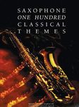 100 Classical Themes For Saxophone: 100 ThèMes Classiques célèBres Transcrits (Et Simplifiés) Pour Saxophone Seule