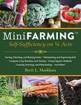 Mini Farming: Self-Sufficiency on 1/4 Acre