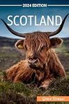 Scotland Travel Guide 2024: Everyth