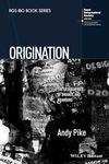 Origination: The Geographies of Brands and Branding (RGS-IBG Book Series)