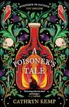 A Poisoner's Tale: A gothic historical thriller about the first female serial killer, perfect for Halloween