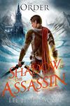 The Order: Shadow of the Assassin (The Gods and Kings Chronicles)