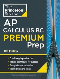 Princeton Review AP Calculus BC Premium Prep, 11th Edition: 5 Practice Tests + Digital Practice Online + Content Review (College Test Preparation)