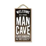 Honey Dew Gifts Man Cave Decor Welcome to the Man Cave, Eat, Drink and be Lazy 5 inch by 10 inch Hanging, Wall Art, Decorative Wood Sign Home Decor, Man Cave Signs, 75422