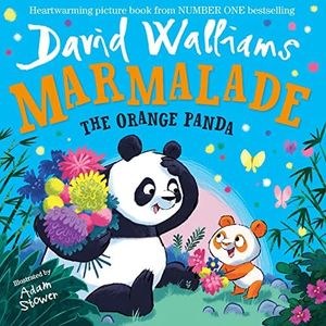 Marmalade - the Orange Panda: The heart-warming and funny new illustrated children’s picture book from number-one bestselling author David Walliams!