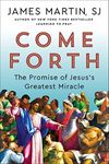 Come Forth: The Promise of Jesus's 