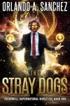 The Stray Dogs: Treadwell Supernatural Directive