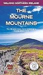 The Mourne Mountains: The 30 best hikes, handpicked by a County Down local: 1 (Walking Northern Ireland)