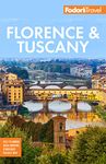 Fodor's Florence & Tuscany: with Assisi & the Best of Umbria