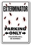 Exterminator Aluminum Sign Parking Bugs pest Control Bug Guy Insects termites | Indoor/Outdoor | 14" Tall