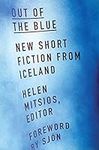 Out of the Blue: New Short Fiction 