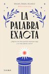 La palabra exacta / The Exact Word