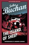 The Island of Sheep: Authorised Edition (The The Richard Hannay Adventures Book 5)