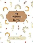 My Pregnancy Journey : Unconditiona