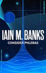 Consider Phlebas: A Culture Novel (