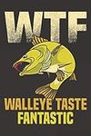 WTF Walleyes Taste Fantastic: Notebook 6x9 Checkered White Paper 118 Pages | Funny Fishing