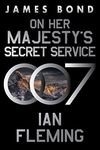 On Her Majesty's Secret Service: A James Bond Novel