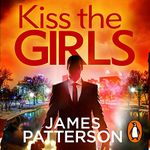 Kiss the Girls: Alex Cross, Book 2