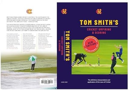 Tom Smith's Cricket Umpiring & Scoring: The definitive interpretation and application of the Laws of Cricket