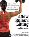 The New Rules of Lifting for Women:
