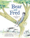 Bear and Fred: A World War II Story