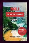 Bali Travel Guide 2024: A Journey T