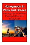 Honeymoon in Paris and Greece: Amaz