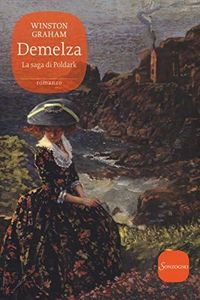 Demelza. La saga di Poldark: 1
