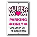 Super Mom Parking Only Violaters Wi
