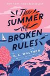 The Summer of Broken Rules