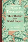 Plant Diseases Their Biology and Social Impact