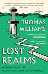 Lost Realms: Histories of Britain from the Romans to the Vikings