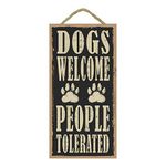 Vertical Root Inc | Wooden Dog Sign Board | Dogs Welcome People Tolerated 10 x 5 inch | Rustic Decorative Funny with Hanging Rope For Shelf Wall & Door Hanging