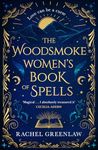 The Woodsmoke Women’s Book of Spell