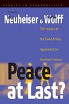 Peace At Last?: The Impact of the Good Friday Agreement on Northern Ireland: 2 (Ethnopolitics)