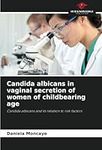 Candida albicans in vaginal secreti