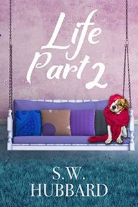 Life, Part 2: Lydia's Story (Life in Palmyrton Women's Friendship Fiction Book 1)