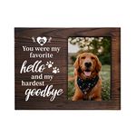 MayAvenue Pet Dog Memorial Wooden Picture Frame - You were My Favorite Hello and My Hardest Goodbye Pet Photo Frame for Dog owners Sympathy Gift