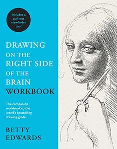 Drawing on the Right Side of the Brain W: Guided Practice in the Five Basic Skills of Drawing