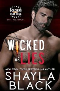 Wicked as Lies (Zyron and Tessa, Part One) (Wicked Lovers: Soldiers For Hire Book 3)