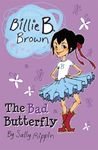 The Bad Butterfly (Billie B. Brown)