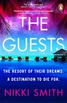 The Guests: Escape to the Maldives with this sizzling thriller, from the author of The Beach Party