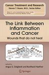 The Link Between Inflammation and Cancer: Wounds that do not heal: 130 (Cancer Treatment and Research)