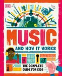 Music and How it Works: The Complet